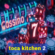 toca kitchen 2