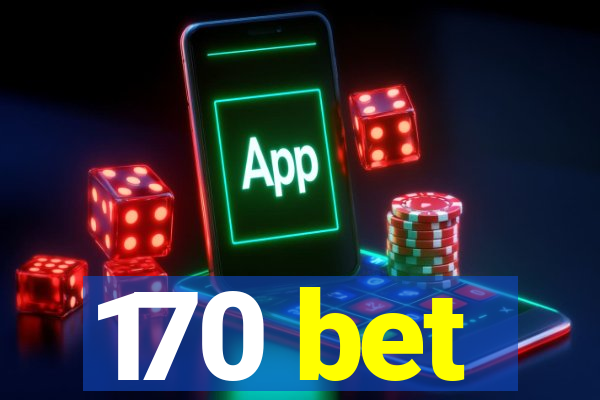 170 bet