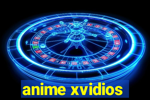 anime xvidios