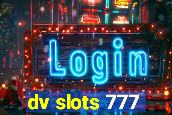 dv slots 777