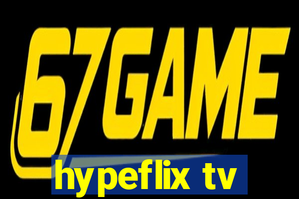 hypeflix tv