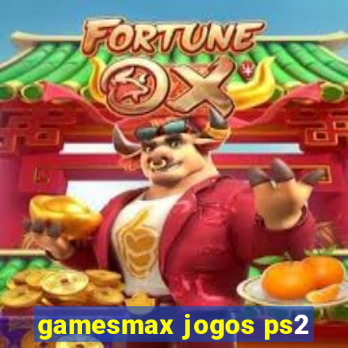 gamesmax jogos ps2