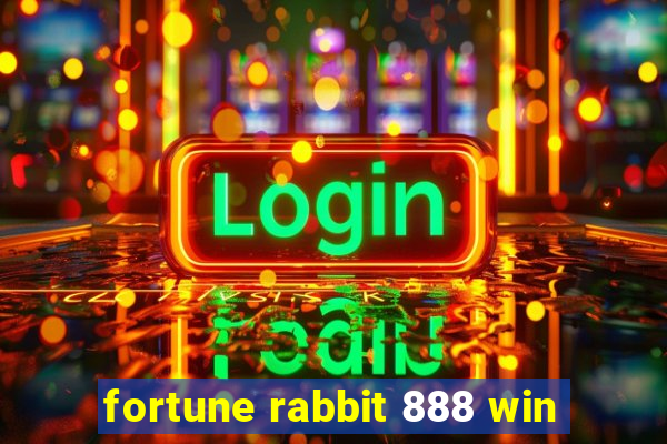 fortune rabbit 888 win