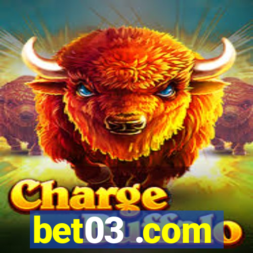 bet03 .com