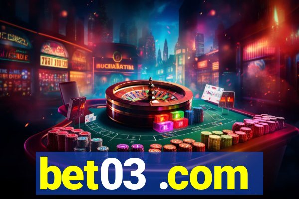 bet03 .com