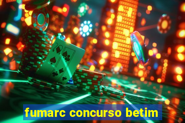 fumarc concurso betim