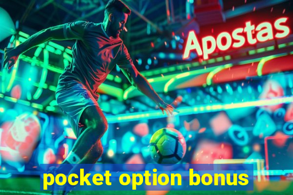 pocket option bonus