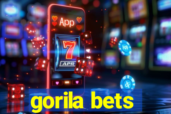 gorila bets