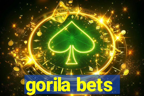 gorila bets