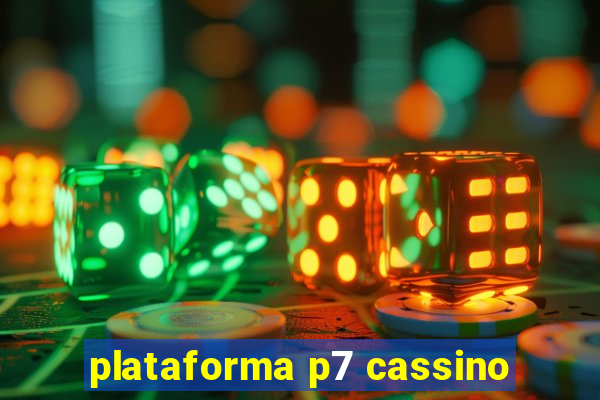 plataforma p7 cassino