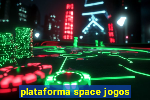 plataforma space jogos