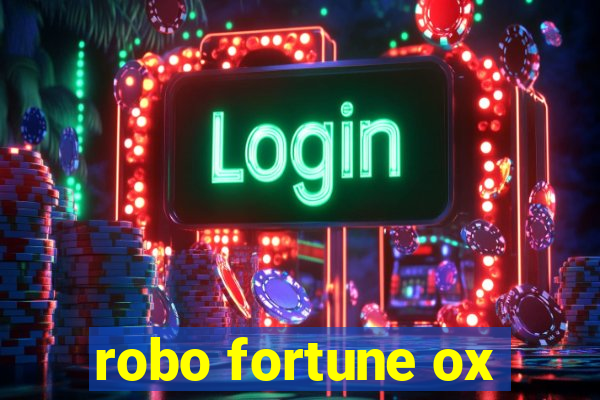 robo fortune ox