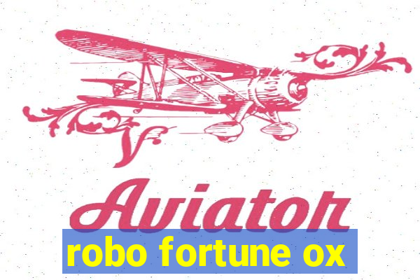 robo fortune ox