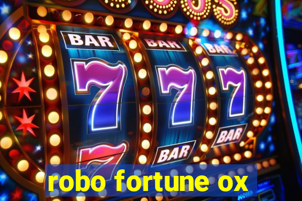 robo fortune ox