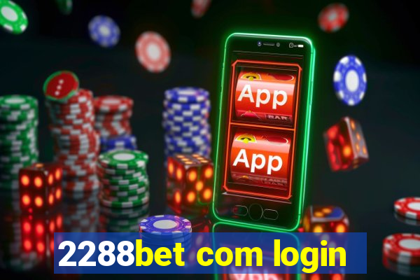 2288bet com login