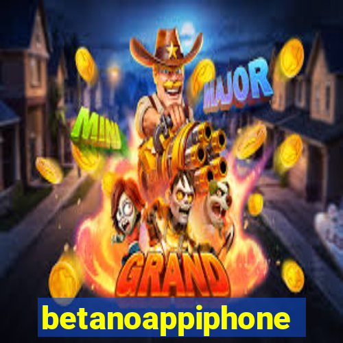 betanoappiphone