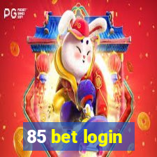 85 bet login