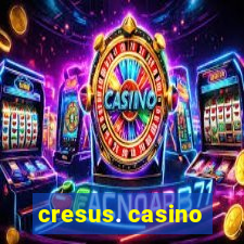 cresus. casino