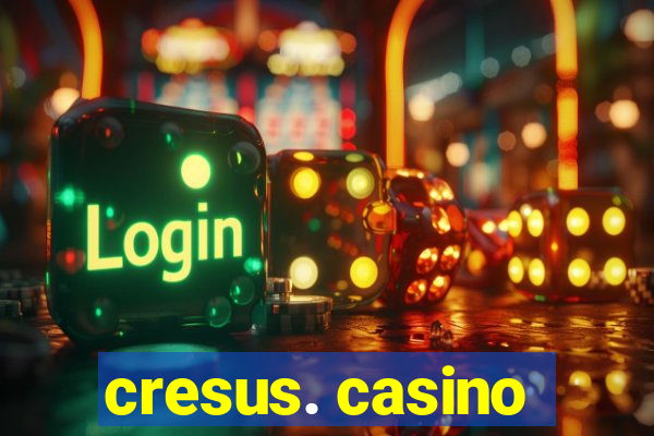 cresus. casino