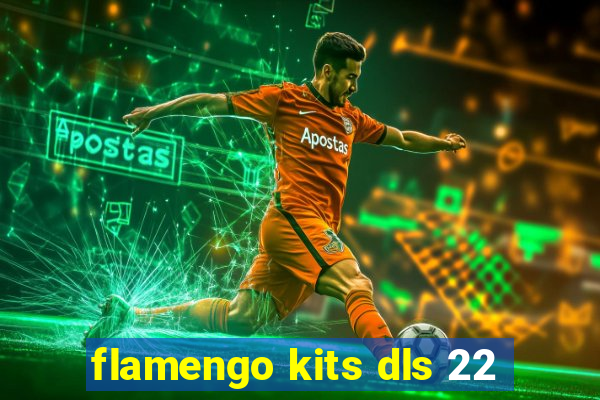 flamengo kits dls 22