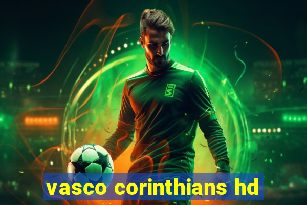 vasco corinthians hd