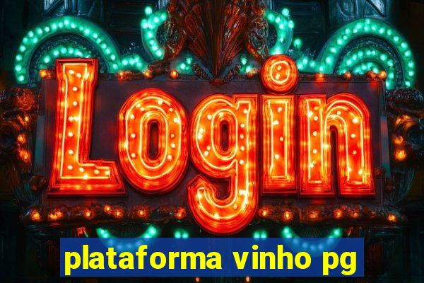 plataforma vinho pg