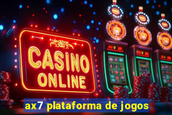 ax7 plataforma de jogos