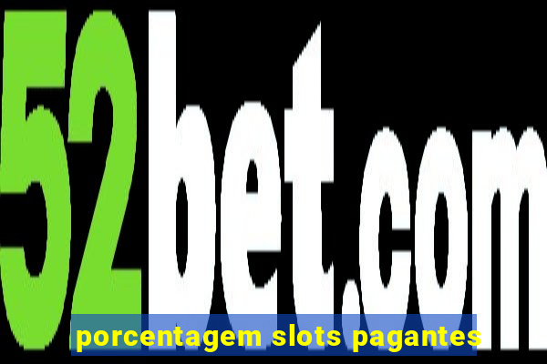 porcentagem slots pagantes