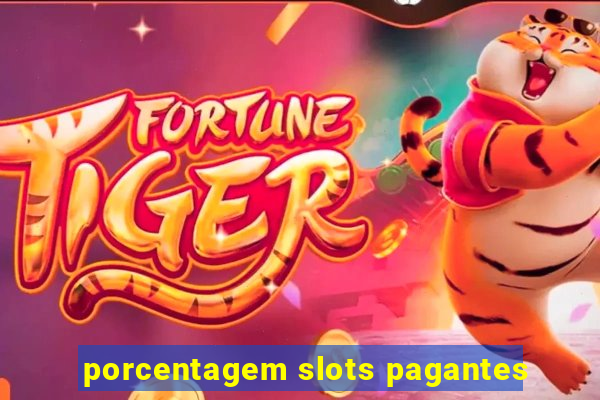 porcentagem slots pagantes