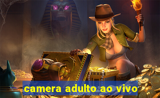 camera adulto ao vivo