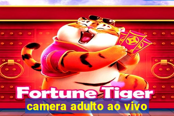 camera adulto ao vivo