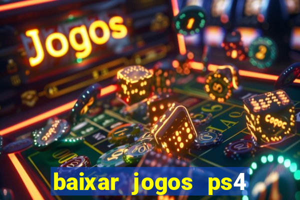 baixar jogos ps4 pkg pt-br