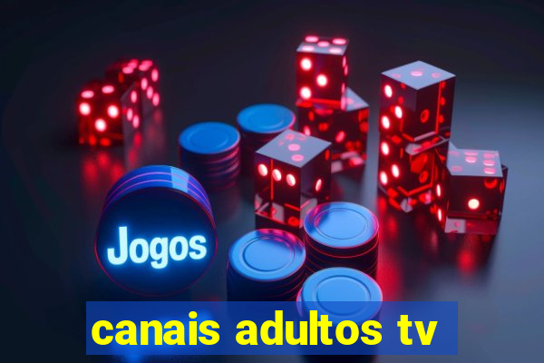 canais adultos tv