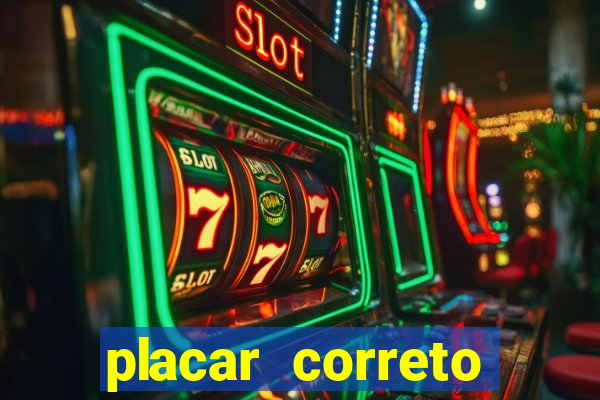 placar correto jogos de hoje