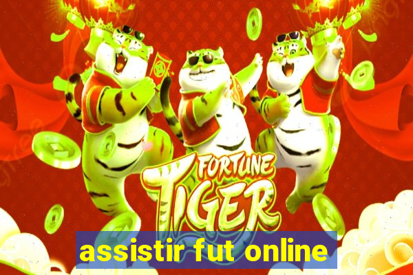 assistir fut online