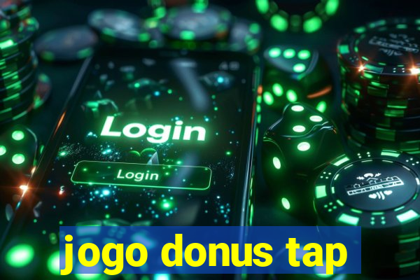 jogo donus tap