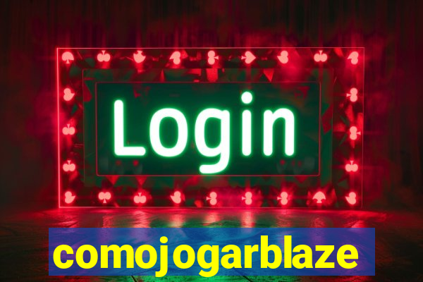 comojogarblaze