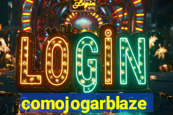 comojogarblaze