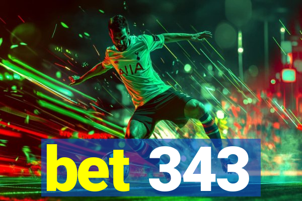 bet 343