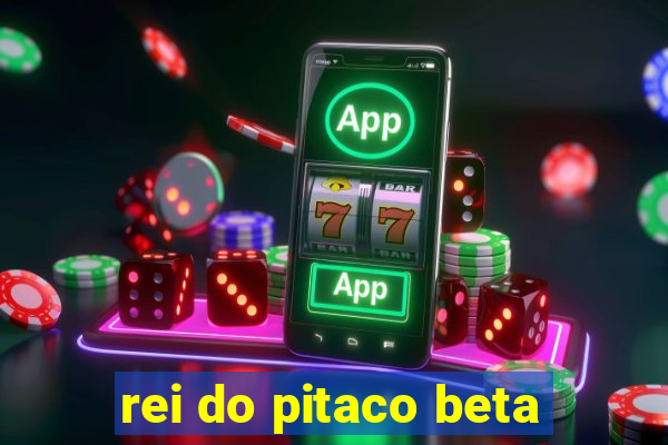 rei do pitaco beta