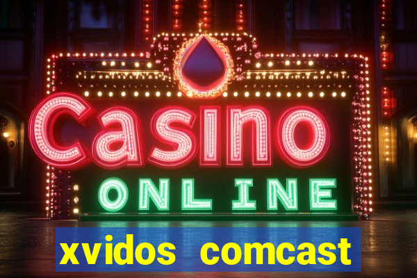 xvidos comcast xfinity customer service