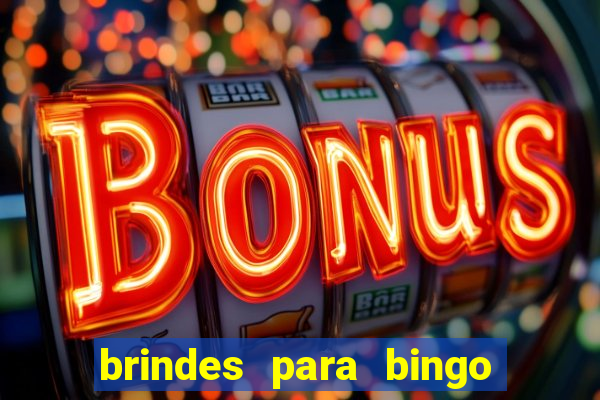 brindes para bingo de empresa