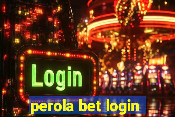 perola bet login