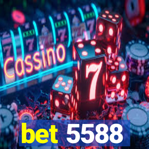 bet 5588