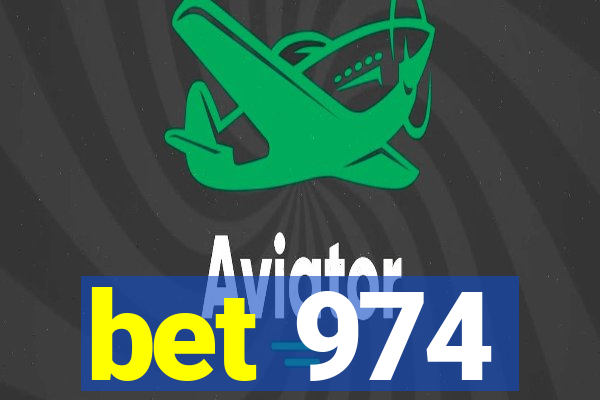 bet 974