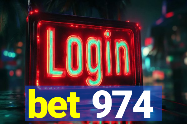 bet 974