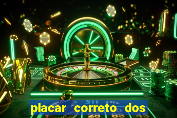 placar correto dos jogos de hoje