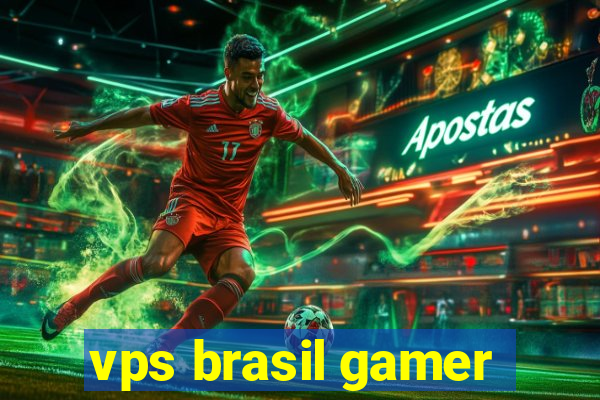 vps brasil gamer