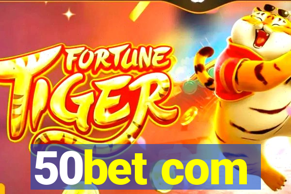 50bet com