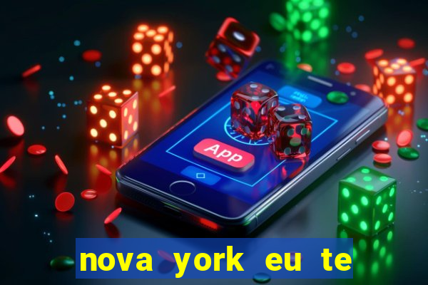 nova york eu te amo download